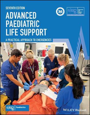 Advanced Paediatric Life Support: A Practical Approach to Emergencies - Stephanie Smith - cover