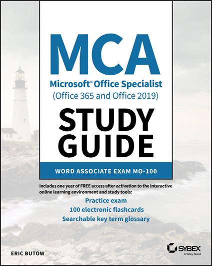 MCA Microsoft Office Specialist (Office 365 and Office 2019) Study Guide: Word Associate Exam MO-100 - Eric Butow - cover