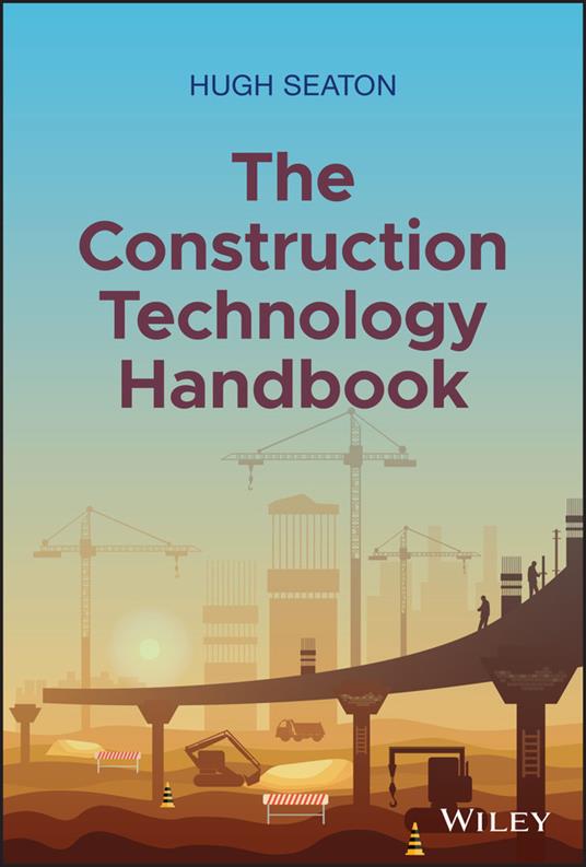 The Construction Technology Handbook - Hugh Seaton - cover