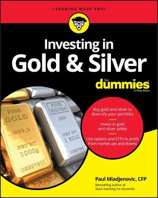 Investing in Gold & Silver For Dummies - Paul Mladjenovic - cover