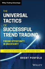 The Universal Tactics of Successful Trend Trading: Finding Opportunity in Uncertainty