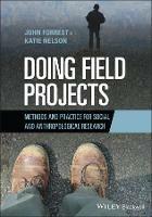 Doing Field Projects: Methods and Practice for Social and Anthropological Research
