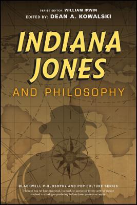 Indiana Jones and Philosophy: Why Did it Have to be Socrates? - cover