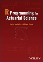 R Programming for Actuarial Science