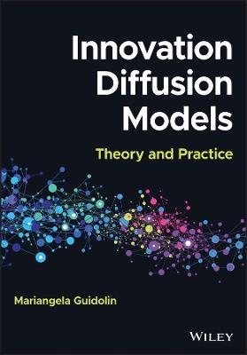 Innovation Diffusion Models: Theory and Practice - Mariangela Guidolin - cover