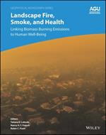 Landscape Fire, Smoke, and Health: Linking Biomass Burning Emissions to Human Well-Being