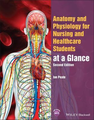 Anatomy and Physiology for Nursing and Healthcare Students at a Glance - Ian Peate - cover