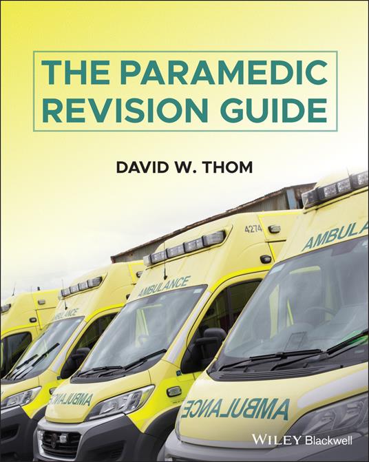 The Paramedic Revision Guide - David W. Thom - cover