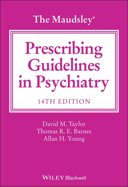 The Maudsley Prescribing Guidelines in Psychiatry - David M. Taylor,Thomas R. E. Barnes,Allan H. Young - cover