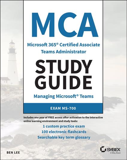 MCA Microsoft 365 Teams Administrator Study Guide