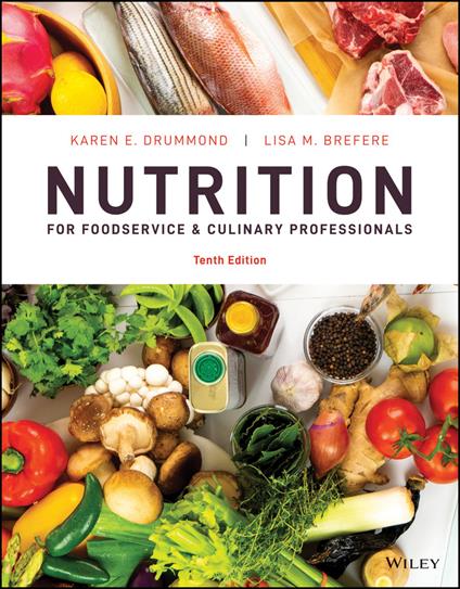 Nutrition for Foodservice and Culinary Professionals - Karen E. Drummond,Lisa M. Brefere - cover