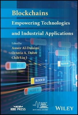 Blockchains: Empowering Technologies and Industrial Applications - cover