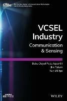 VCSEL Industry: Communication and Sensing - Babu Dayal Padullaparthi,Jim Tatum,Kenichi Iga - cover