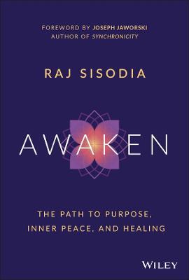 Awaken: The Path to Purpose, Inner Peace, and Healing - Rajendra Sisodia - cover