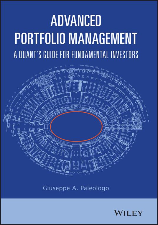 Advanced Portfolio Management: A Quant's Guide for Fundamental Investors - Giuseppe A. Paleologo - cover