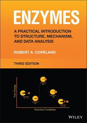 Enzymes: A Practical Introduction to Structure, Mechanism, and Data Analysis - Robert A. Copeland - cover