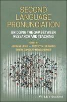Second Language Pronunciation: Bridging the Gap Between Research and Teaching