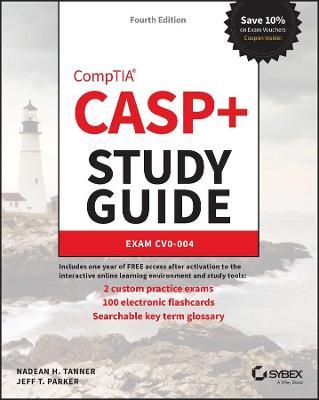 CASP+ CompTIA Advanced Security Practitioner Study Guide: Exam CAS-004 - Nadean H. Tanner,Jeff T. Parker - cover