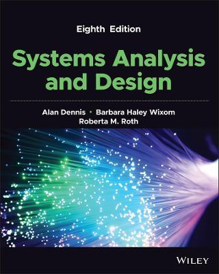 Systems Analysis and Design - Alan Dennis,Barbara Wixom,Roberta M. Roth - cover