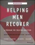 Helping Men Recover: A Program for Treating Addiction, Special Edition for Use in the Justice System, Workbook