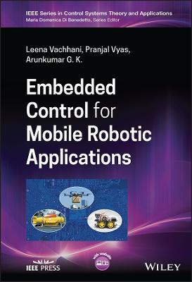 Embedded Control for Mobile Robotic Applications - Leena Vachhani,Pranjal Vyas,Arunkumar G. K. - cover
