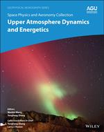 Space Physics and Aeronomy, Upper Atmosphere Dynamics and Energetics
