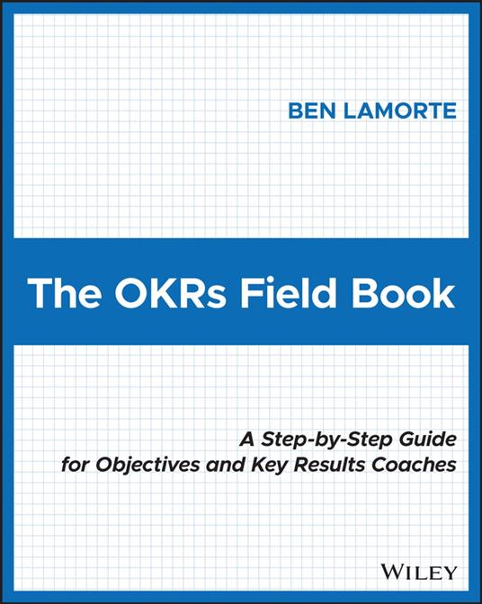 The OKRs Field Book