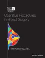 How to Perform Operative Procedures in Breast Surg ery