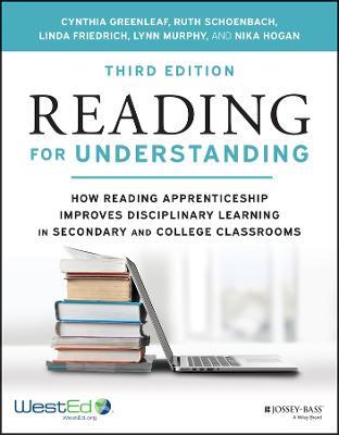 Reading for Understanding: How Reading Apprenticeship Improves Disciplinary Learning in Secondary and College Classrooms - Cynthia Greenleaf,Ruth Schoenbach,Linda Friedrich - cover