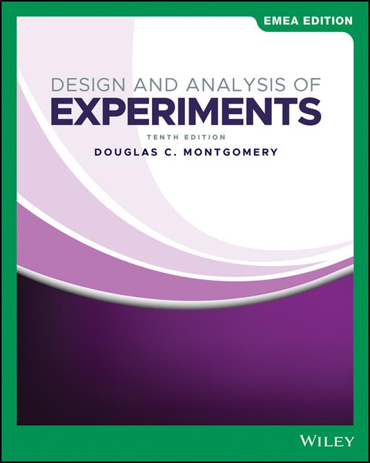 Design and Analysis of Experiments, EMEA Edition - Douglas C. Montgomery - cover