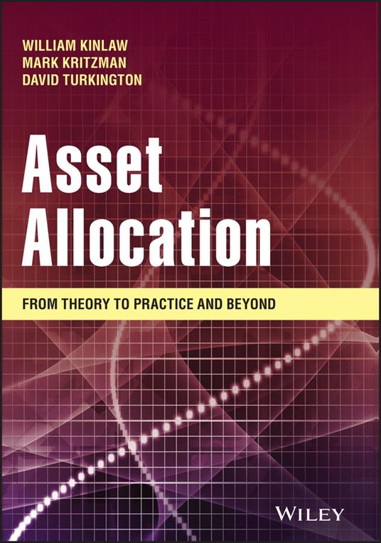 Asset Allocation: From Theory to Practice and Beyond - William Kinlaw,Mark P. Kritzman,David Turkington - cover