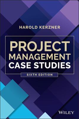 Project Management Case Studies - Harold Kerzner - cover