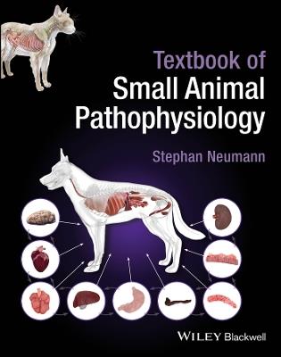 Textbook of Small Animal Pathophysiology - Stephan Neumann - cover
