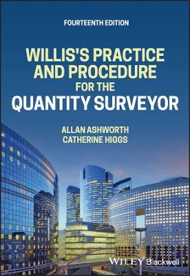 Willis's Practice and Procedure for the Quantity Surveyor - Allan Ashworth,Catherine Higgs - cover