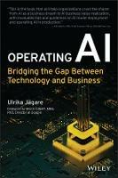 Operating AI: Bridging the Gap Between Technology and Business - Ulrika Jagare - cover
