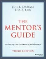 The Mentor's Guide: Facilitating Effective Learning Relationships