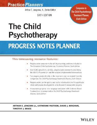 The Child Psychotherapy Progress Notes Planner - Arthur E. Jongsma,Katy Pastoor,David J. Berghuis - cover