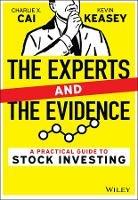 The Experts and the Evidence: A Practical Guide to Stock Investing - Kevin Keasey,Charlie X. Cai - cover