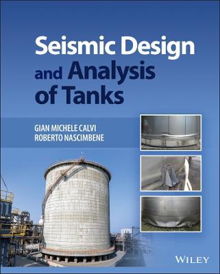 Seismic Design and Analysis of Tanks - Gian Michele Calvi,Roberto Nascimbene - cover