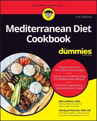 Mediterranean Diet Cookbook For Dummies - Meri Raffetto,Wendy Jo Peterson - cover