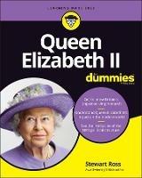 Queen Elizabeth II For Dummies - Stewart Ross - cover
