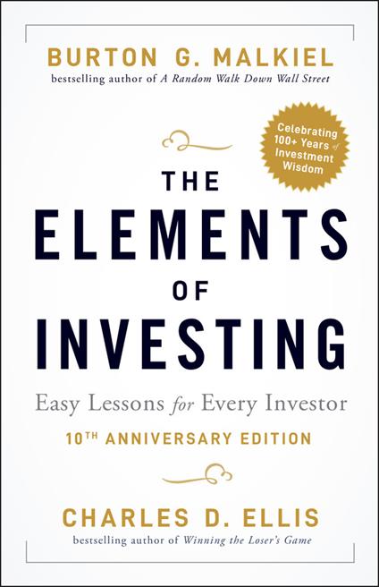 The Elements of Investing: Easy Lessons for Every Investor - Burton G. Malkiel,Charles D. Ellis - cover