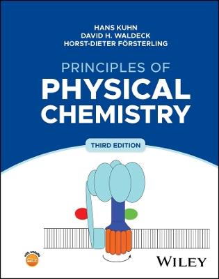 Principles of Physical Chemistry - Hans Kuhn,David H. Waldeck,Horst-Dieter Försterling - cover