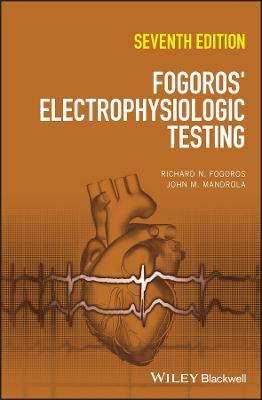 Fogoros' Electrophysiologic Testing - Richard N. Fogoros,John M. Mandrola - cover
