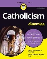 Catholicism For Dummies - John Trigilio,Kenneth Brighenti - cover