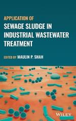 Application of Sewage Sludge in Industrial Wastewater Treatment