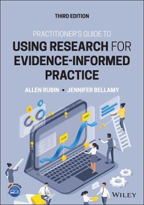 Practitioner's Guide to Using Research for Evidence-Informed Practice - Allen Rubin,Jennifer Bellamy - cover