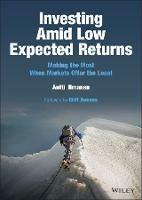 Investing Amid Low Expected Returns: Making the Mo st When Markets Offer the Least