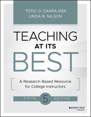 Teaching at Its Best: A Research-Based Resource for College Instructors - Todd D. Zakrajsek,Linda B. Nilson - cover