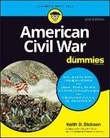 American Civil War For Dummies - Keith D. Dickson - cover